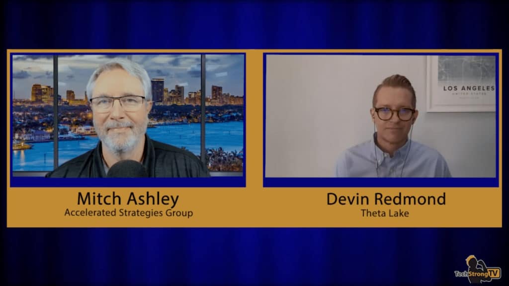 Mitch Ashley, Accelerated Strategies Group and Devin Redmond, Theta Lake