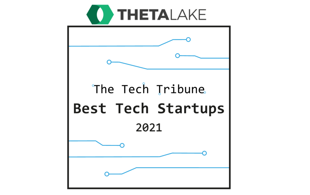 Theta Lake: The tech tribune, best tech startups 2021