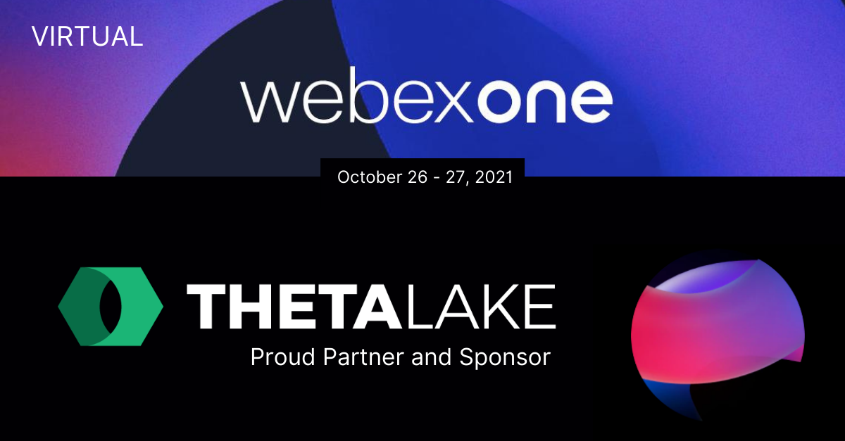 Webexone event, Theta Lake proud partner and sponsor