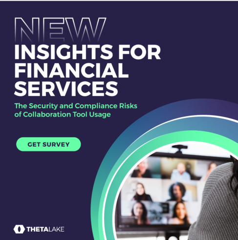New insights for financial services. The security and compliance risks of collaboration tool usage. Get survey.