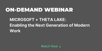 On-demand webinar. Microsoft + Theta Lake: enabling the next generation of modern work