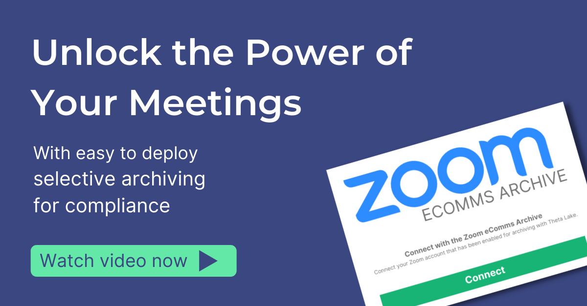 Unlock the power of your meetings. With easy to deploy selective archiving for compliance.