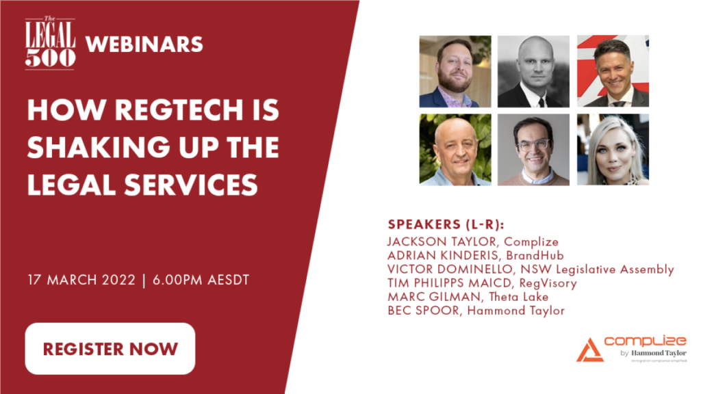 The legal 500 webinars. How regtech is shaking up the legal services. March 17 2022, 6pm AESDT. Register now.
