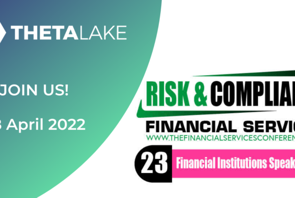 Theta Lake, join us! 28 April 2022. Risk & compliance financial services. www.thefinancialservicesconference.com