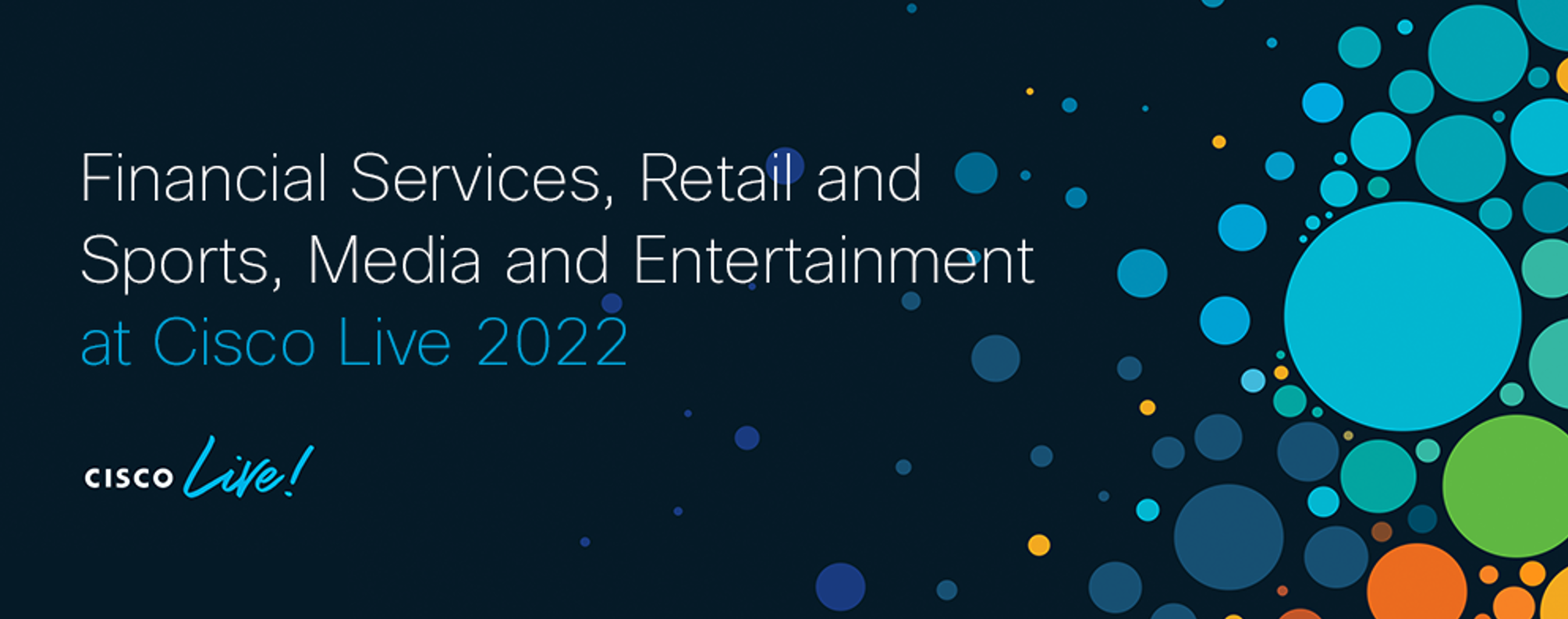 Financial services, retail and sports, media and entertainment at cisco live 2022